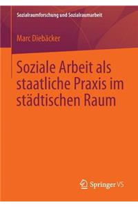 Soziale Arbeit ALS Staatliche PRAXIS Im Städtischen Raum