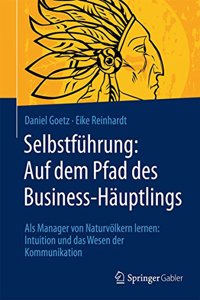 Selbstführung: Auf dem Pfad des Business-Häuptlings