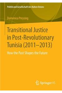 Transitional Justice in Post-Revolutionary Tunisia (2011-2013)