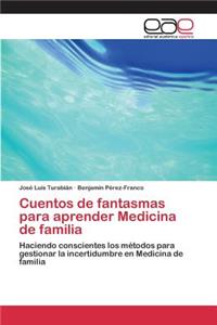 Cuentos de fantasmas para aprender Medicina de familia