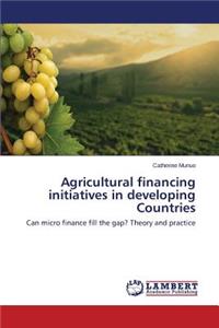 Agricultural financing initiatives in developing Countries