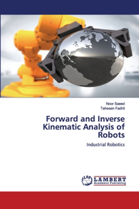 Forward and Inverse Kinematic Analysis of Robots