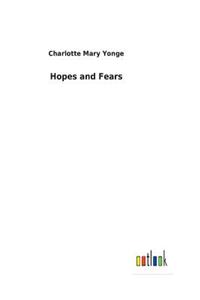 Hopes and Fears