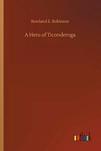 A Hero of Ticonderoga