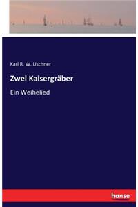 Zwei Kaisergräber