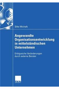 Angewandte Organisationsentwicklung in Mittelständischen Unternehmen