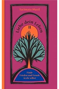 Liebe dein Leben II