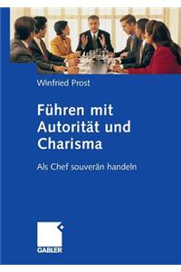 Führen mit Autorität und Charisma