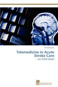 Telemedicine in Acute Stroke Care