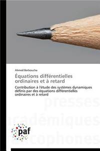 Équations Différentielles Ordinaires Et À Retard