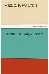 Christie, the King's Servant