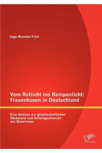 Vom Rotlicht ins Rampenlicht