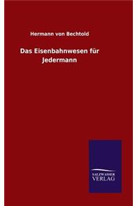 Eisenbahnwesen für Jedermann