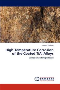 High Temperature Corrosion of the Coated TiAl Alloys