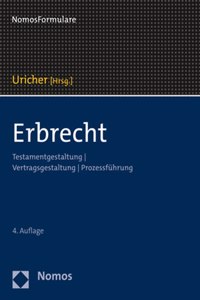 Erbrecht: Testamentsgestaltung - Vertragsgestaltung - Prozessfuhrung