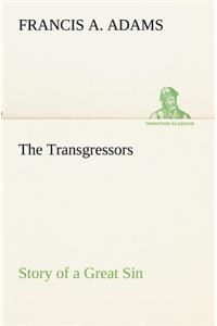 Transgressors Story of a Great Sin