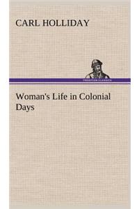 Woman's Life in Colonial Days