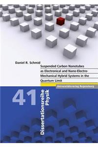 Suspended Carbon Nanotubes as Electronical and Nano-Electro-Mechanical Hybrid Systems in the Quantum Limit