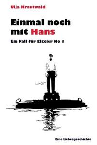 Einmal noch mit Hans