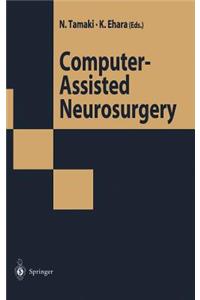 Computer-Assisted Neurosurgery