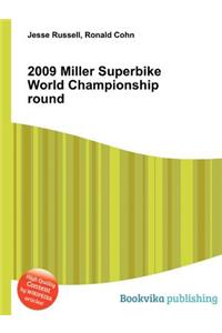 2009 Miller Superbike World Championship Round
