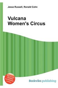 Vulcana Women's Circus
