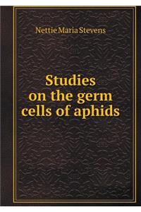 Studies on the germ cells of aphids