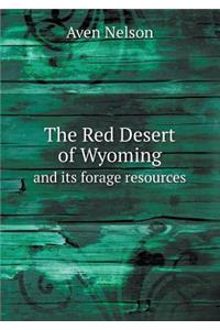 The Red Desert of Wyoming and Its Forage Resources