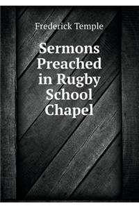 Sermons Preached in Rugby School Chapel