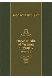 Encyclopedia of Virginia Biography Volume 4