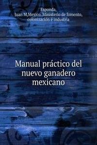 Manual practico del nuevo ganadero mexicano