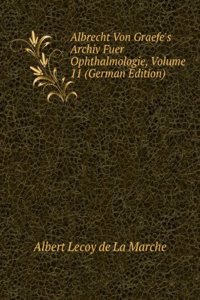 Albrecht Von Graefe's Archiv Fuer Ophthalmologie, Volume 11 (German Edition)