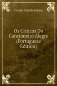 Os Criticos Do Cancioneiro Alegre (Portuguese Edition)