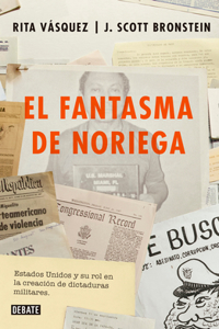 El Fantasma de Noriega / Noriega's Ghost