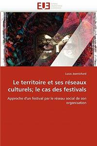 Le territoire et ses réseaux culturels le cas des festivals