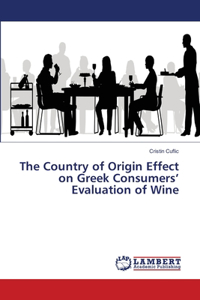 Country of Origin Effect on Greek Consumers' Evaluation of Wine
