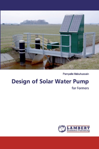 Design of Solar Water Pump