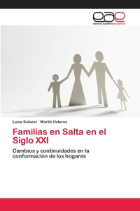 Familias en Salta en el Siglo XXI