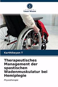 Therapeutisches Management der spastischen Wadenmuskulatur bei Hemiplegie