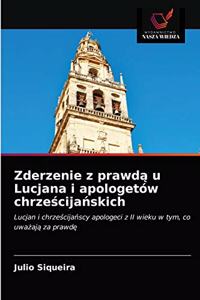 Zderzenie z prawda u Lucjana i apologetów chrzescijanskich