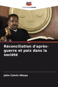 Réconciliation d'après-guerre et paix dans la société