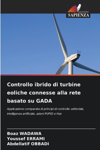 Controllo ibrido di turbine eoliche connesse alla rete basato su GADA