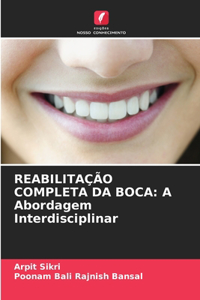 Reabilitação Completa Da Boca