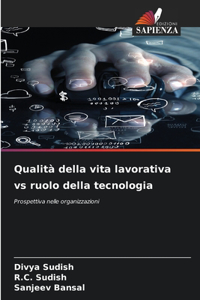 Qualità della vita lavorativa vs ruolo della tecnologia