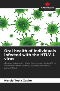 Oral health of individuals infected with the HTLV-1 virus