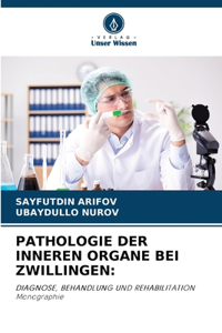 Pathologie Der Inneren Organe Bei Zwillingen