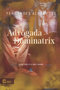 A Advogada Dominatrix: este não é meu nome