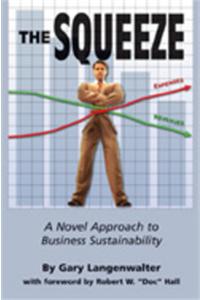 The Squeeze : A Novel Approach to Business Sustainability