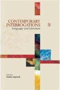 Contemporary Interrogations : Language And Literature