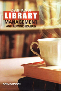 Essentials of Library Management and Administration